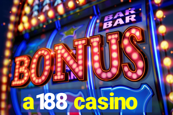 a188 casino